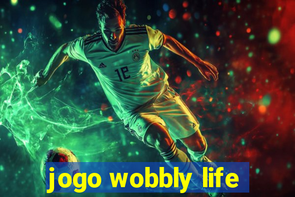 jogo wobbly life